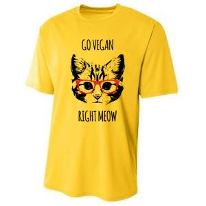 Go Vegan Right Meow Funny Gift For Vegans Vegan Cool Gift Performance Sprint T-Shirt