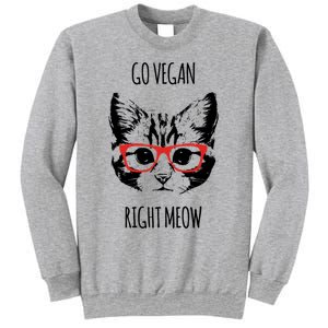 Go Vegan Right Meow Funny Gift For Vegans Vegan Cool Gift Sweatshirt