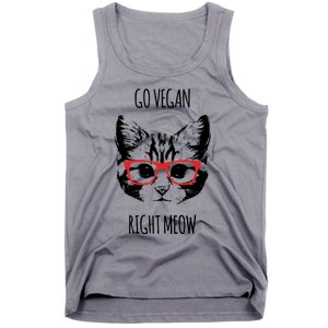 Go Vegan Right Meow Funny Gift For Vegans Vegan Cool Gift Tank Top