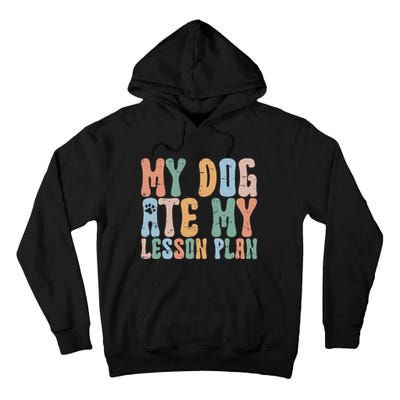 Groovy Vintage Retro My Dog Ate My Lesson Plan Funny Dogs Tall Hoodie