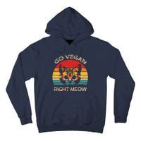 Go Vegan Right Meow Funny Cat Vegan Tall Hoodie