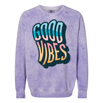 Good Vibes Retro Positive Quote Colorblast Crewneck Sweatshirt