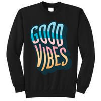 Good Vibes Retro Positive Quote Tall Sweatshirt