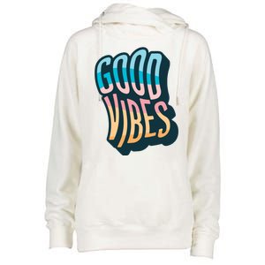 Good Vibes Retro Positive Quote Womens Funnel Neck Pullover Hood