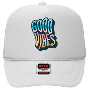 Good Vibes Retro Positive Quote High Crown Mesh Back Trucker Hat