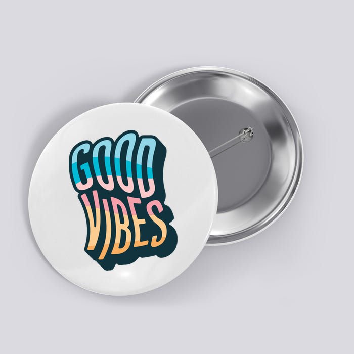 Good Vibes Retro Positive Quote Button