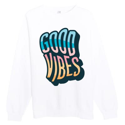 Good Vibes Retro Positive Quote Premium Crewneck Sweatshirt