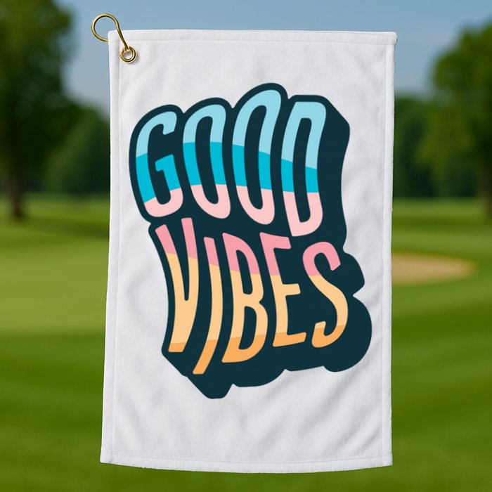 Good Vibes Retro Positive Quote Golf Towel