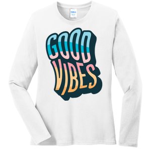 Good Vibes Retro Positive Quote Ladies Long Sleeve Shirt