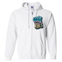 Good Vibes Retro Positive Quote Full Zip Hoodie