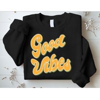 Good Vibes Retro Fun Sweatshirt