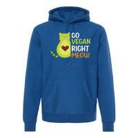 Go Vegan Right Meow Gift Premium Hoodie