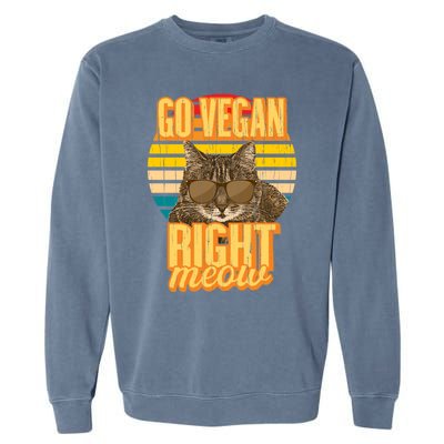 Go Vegan Right Meow Vegetarian Cool Gift Garment-Dyed Sweatshirt