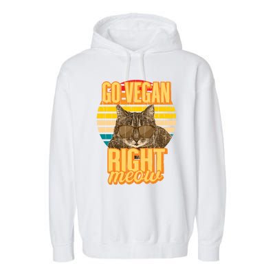 Go Vegan Right Meow Vegetarian Cool Gift Garment-Dyed Fleece Hoodie