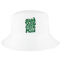 Good Vibe State Of Mind Retro Quote Cool Comfort Performance Bucket Hat