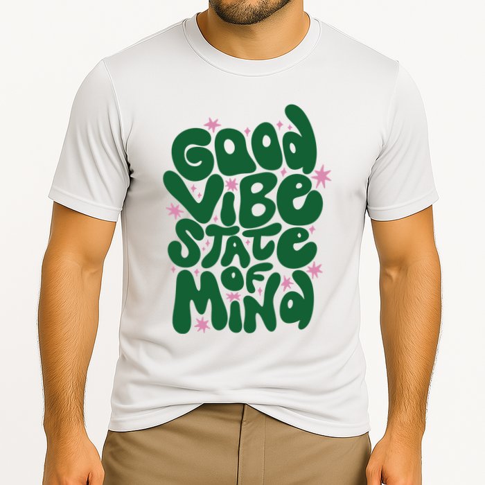 Good Vibe State Of Mind Retro Quote Cooling Performance Crew T-Shirt
