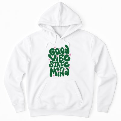 Good Vibe State Of Mind Retro Quote Hoodie