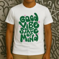 Good Vibe State Of Mind Retro Quote T-Shirt