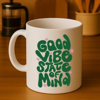 Good Vibe State Of Mind Retro Quote Mug