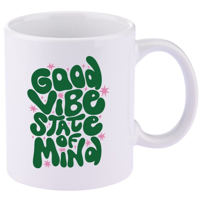Good Vibe State Of Mind Retro Quote 11oz C Handle Ceramic Mug