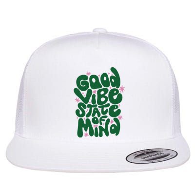 Good Vibe State Of Mind Retro Quote Flat Bill Trucker Hat