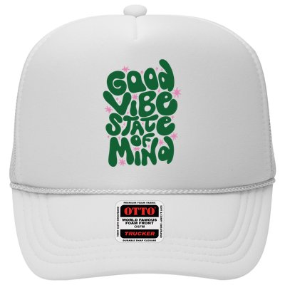 Good Vibe State Of Mind Retro Quote Trucker Hat
