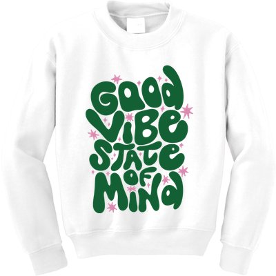 Good Vibe State Of Mind Retro Quote Kids Sweatshirt