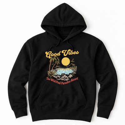 Good Vibes The Wild Pool Paradise Resort Hoodie