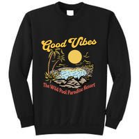Good Vibes The Wild Pool Paradise Resort Sweatshirt