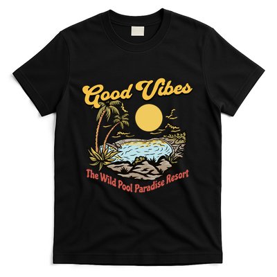 Good Vibes The Wild Pool Paradise Resort T-Shirt
