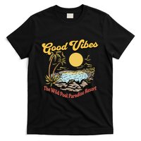 Good Vibes The Wild Pool Paradise Resort T-Shirt