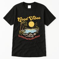Good Vibes The Wild Pool Paradise Resort Tall T-Shirt