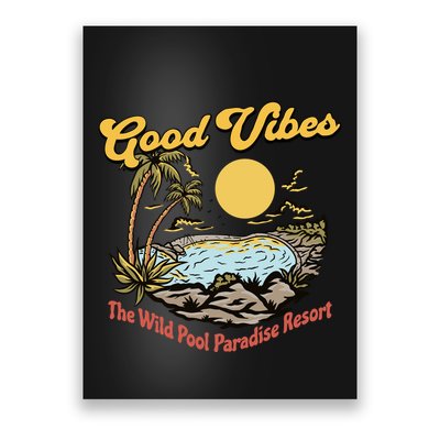 Good Vibes The Wild Pool Paradise Resort Poster