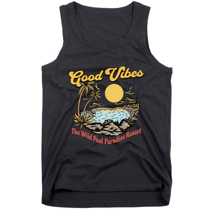 Good Vibes The Wild Pool Paradise Resort Tank Top