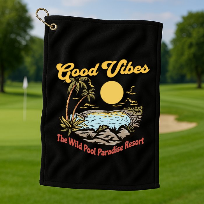 Good Vibes The Wild Pool Paradise Resort Golf Towel