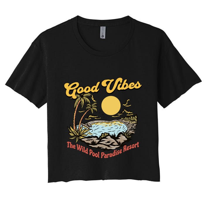 Good Vibes The Wild Pool Paradise Resort Crop Top