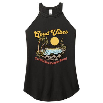 Good Vibes The Wild Pool Paradise Resort Women's Perfect Tri Rocker Tank