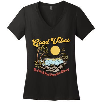 Good Vibes The Wild Pool Paradise Resort Women's V-Neck T-Shirt