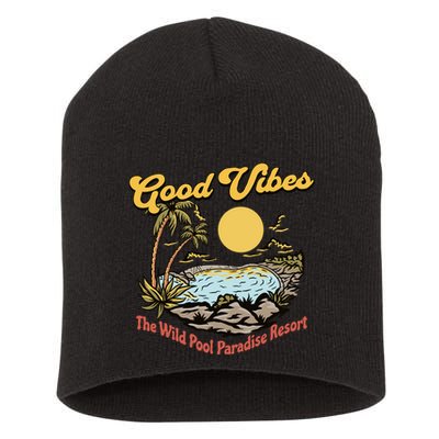Good Vibes The Wild Pool Paradise Resort Short Acrylic Beanie