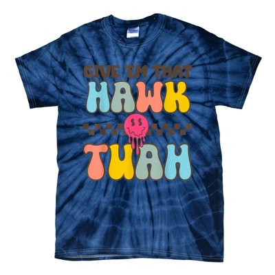 Groovy Viral Video Western Country Accent Hawk Tush Meme Gift Tie-Dye T-Shirt