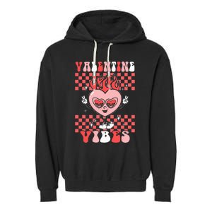 Groovy Valentine Vibes Valentines Day Retro Gift Garment-Dyed Fleece Hoodie