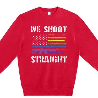 Gay Veteran We Shoot Straight LGBT Veterans Day Premium Crewneck Sweatshirt