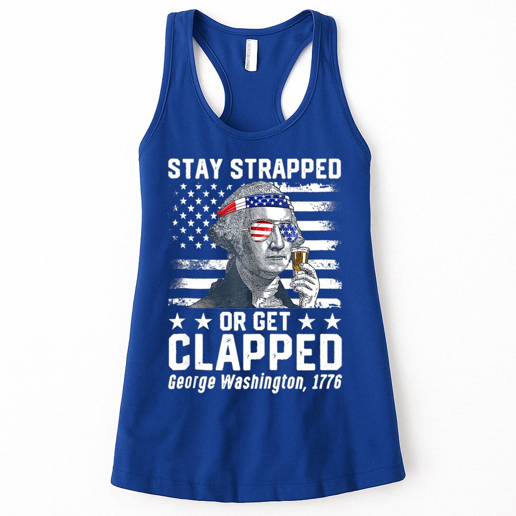 George Washington 1776 Stay Strapped Or Get Clapped Womens Tank Top