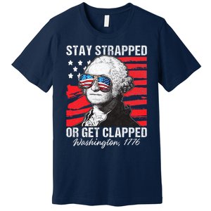 George Washington 1776 Stay Strapped Premium T-Shirt