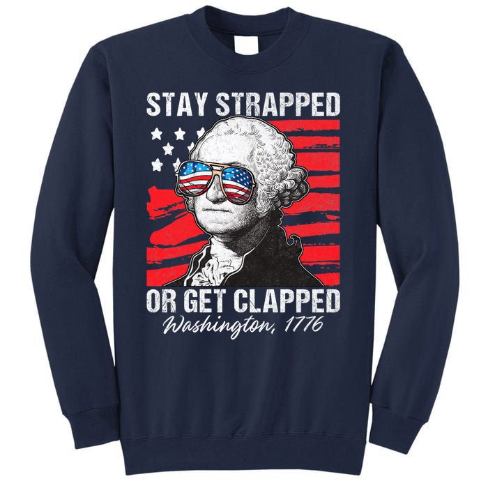 George Washington 1776 Stay Strapped Tall Sweatshirt