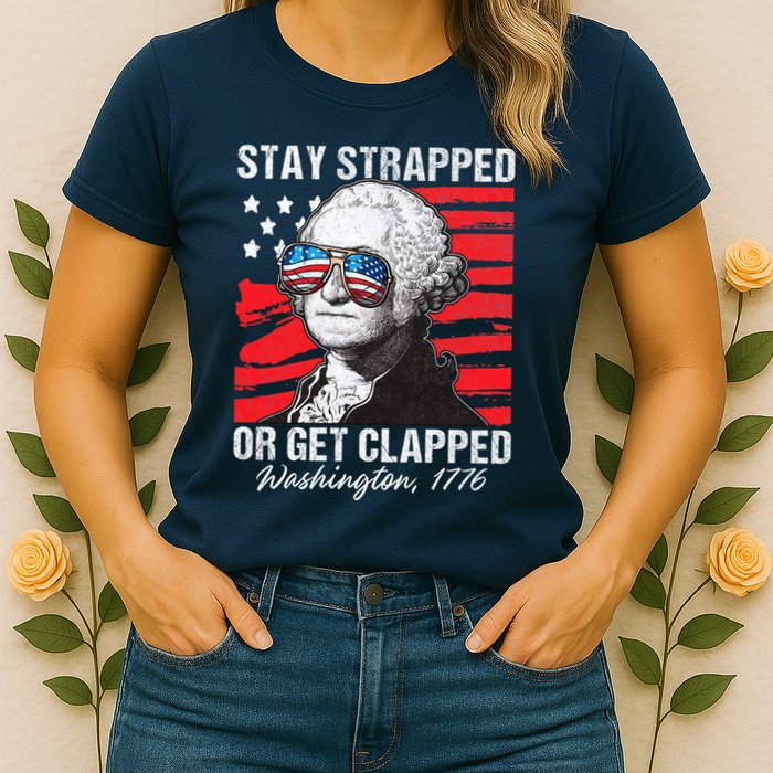 George Washington 1776 Stay Strapped Womens T-Shirt