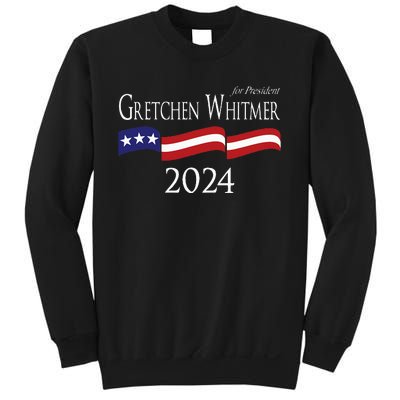 Gretchen Whitmer 2024 For President Election Campaign Sweatshirt