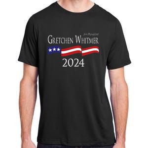 Gretchen Whitmer 2024 For President Election Campaign Adult ChromaSoft Performance T-Shirt