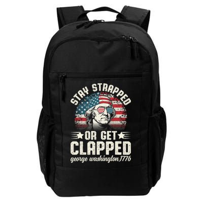 George Washington 4th Of July Stay Strapped Or Get Clapped Backpack