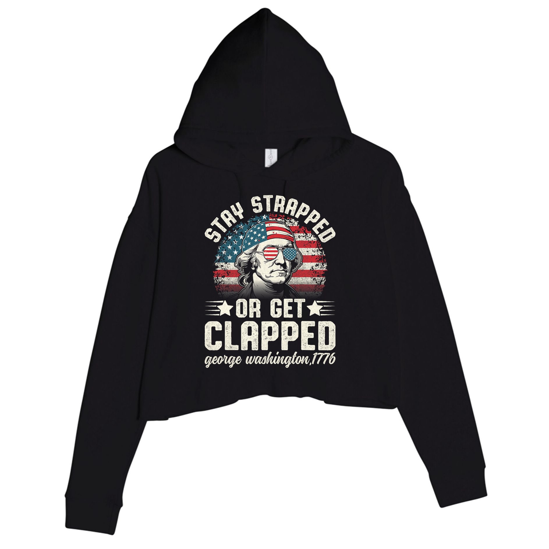 George Washington 4th Of July Stay Strapped Or Get Clapped Crop Fleece Hoodie